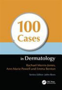 100 Cases In Dermatology 1st Edition Rachael Morrisjones Annmarie Powell