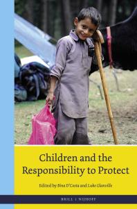 Children And The Responsibility To Protect 1st Edition Bina Dcosta Luke Glanville