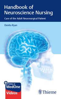 Handbook Of Neuroscience Nursing Care Of The Adult Neurosurgical Patient 1st Edition Denita Ryan