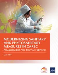 Modernizing Sanitary And Phytosanitary Measures In Carec An Assessment And The Way Forward 1st Edition Asian Development Bank