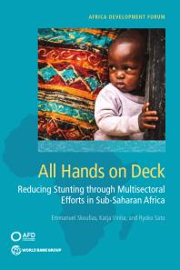 All Hands On Deck Reducing Stunting Through Multisectoral Efforts In Subsaharan Africa 1st Edition Emmanuel Skoufias Katja Vinha Ryoko Sato