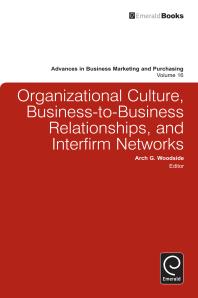 Organizational Culture Businesstobusiness Relationships And Interfirm Networks 1st Edition Arch G Woodside Arch G Woodside