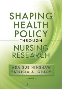Shaping Health Policy Through Nursing Research 1st Edition Ada Sue Hinshaw Patricia A Grady