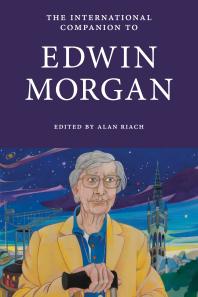 The International Companion To Edwin Morgan 1st Edition Alan Riach