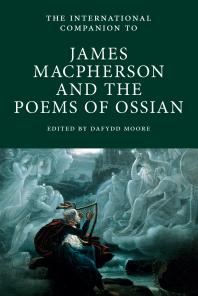 The International Companion To James Macpherson And The Poems Of Ossian 1st Edition Dafydd Moore