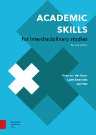 Academic Skills For Interdisciplinary Studies Revised Edition 1st Edition Koen Van Der Gaast Laura Koenders Ger Post