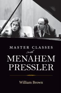 Master Classes With Menahem Pressler William Brown