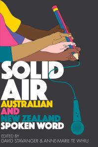 Solid Air Australian And New Zealand Spoken Word David Stavanger Annemarie Te Whiu