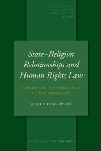 Statereligion Relationships And Human Rights Law Towards A Right To Religiously Neutral Governance 1st Edition Jeroen Temperman