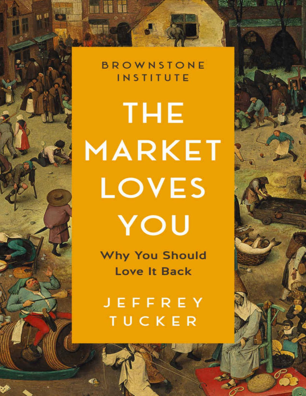 The Market Loves You Why You Should Love It Back Jeffrey Tucker