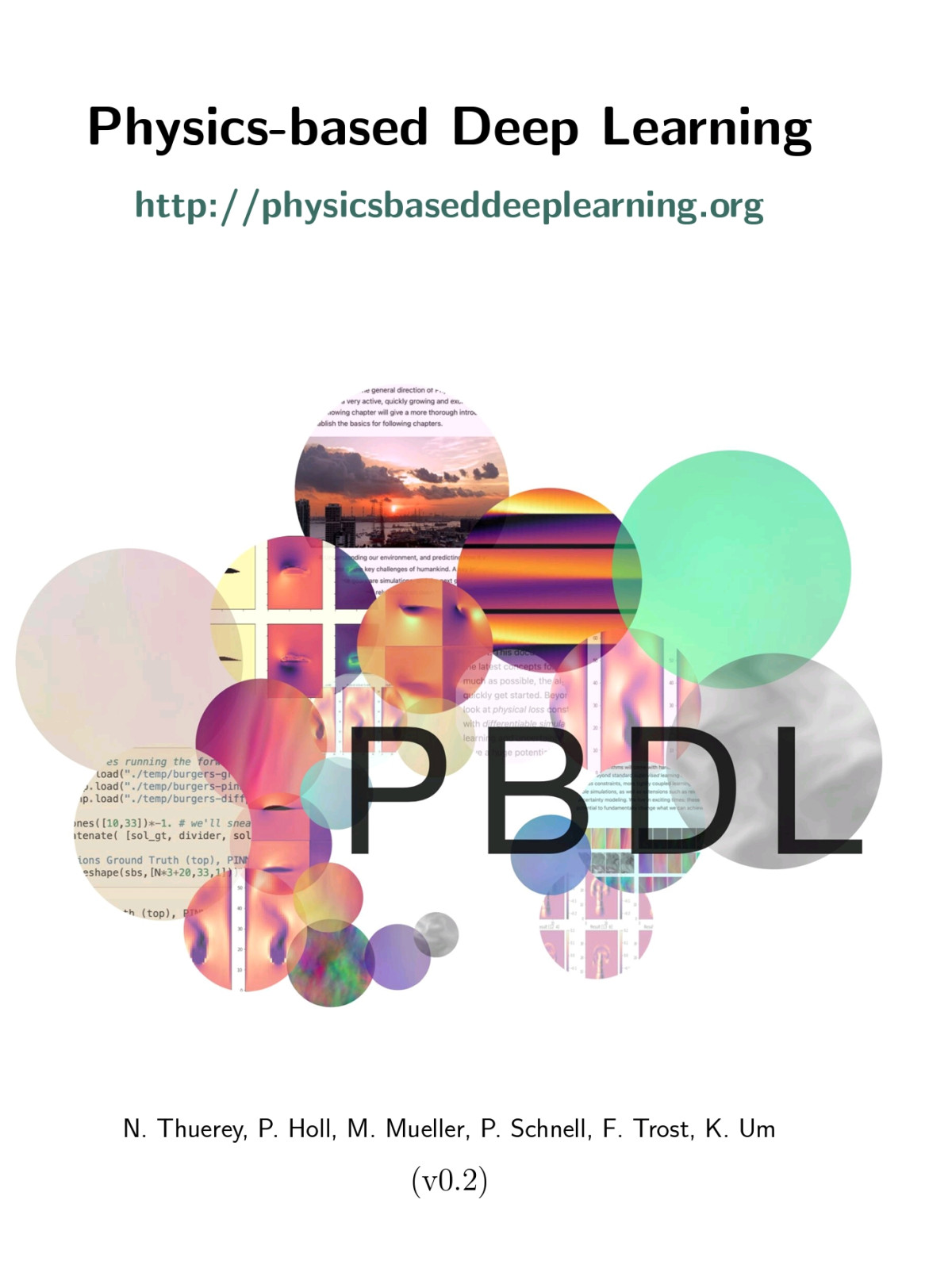 Physicsbased Deep Learning N Thuerey P Holl M Mueller P Schnell