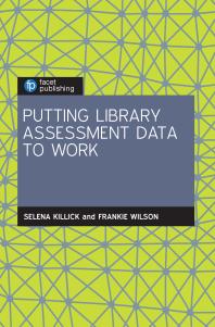 Putting Library Assessment Data To Work Selena Killick Frankie Wilson