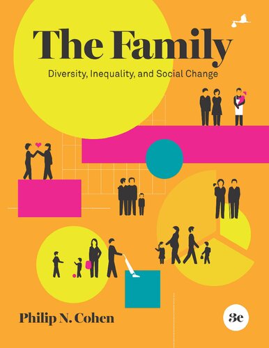 The Family Diversity Inequality And Social Change 3rd Edition Philip N Cohen