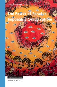 The Power Of Paradox Impossible Conversations 1st Edition Markus Locker
