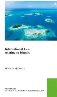 International Law Relating To Islands 1st Edition Sean D Murphy