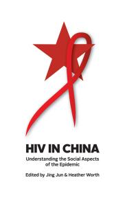 Hiv In China Understanding The Social Aspects Of The Pandemic Jing Jun Heather Worth