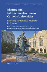 Identity And Internationalization In Catholic Universities Exploring Institutional Pathways In Context 1st Edition Hans De Wit Andrs Bernasconi Visnja Car Fiona Hunter Michael James Daniela Vliz