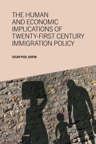 The Human And Economic Implications Of Twentyfirst Century Immigration Policy 1st Edition Susan Pozo