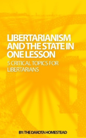 Libertarianism And The State In One Lesson 5 Critical Topics For Libertarians Mary