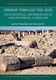 Dhofar Through The Ages An Ecological Archaeological And Historical Landscape 1st Edition Lynne S Newton