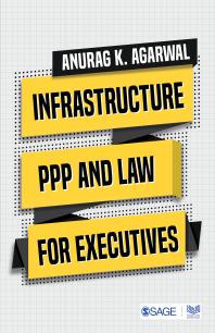 Infrastructure Ppp And Law For Executives 1st Edition Anurag K Agarwal