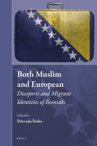 Both Muslim And European Diasporic And Migrant Identities Of Bosniaks 1st Edition Devada Susko