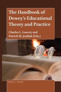 The Handbook Of Deweys Educational Theory And Practice 1st Edition Charles L Lowery Patrick M Jenlink