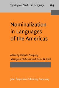 Nominalization In Languages Of The Americas 1st Edition Roberto Zariquiey Masayoshi Shibatani David W Fleck