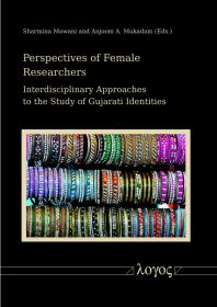 Perspectives Of Female Researchers Interdisciplinary Approaches To The Study Of Gujarati Identities 1st Edition Sharmina Mawani Anjoom A Mukadam