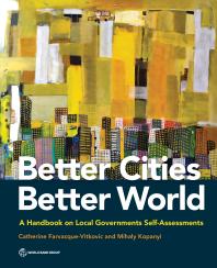 Better Cities Better World A Handbook On Local Governments Selfassessments 1st Edition Catherine Farvacquevitkovic Mihaly Kopanyi