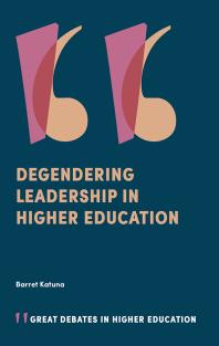 Degendering Leadership In Higher Education 1st Edition Barret Katuna