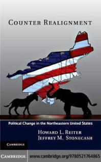 Counter Realignment Political Change In The Northeastern United States Howard L Reiter Jeffrey M Stonecash