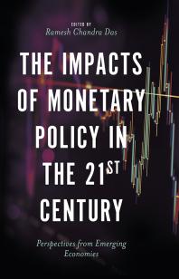 The Impacts Of Monetary Policy In The 21st Century Perspectives From Emerging Economies 1st Edition Ramesh Chandra Das