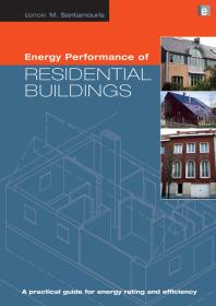 Energy Performance Of Residential Buildings A Practical Guide For Energy Rating And Efficiency 1st Edition Mat Santamouris