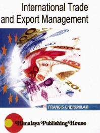 International Trade And Export Management 1st Edition Francis Cherunilam