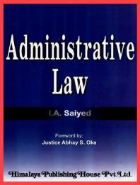 Administrative Law 1st Edition I A Saiyed