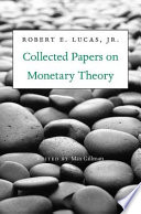 Collected Papers On Monetary Theory Robert E Lucas Jr Robert E Lucas
