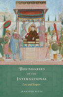 Boundaries Of The International Law And Empire Jennifer Pitts