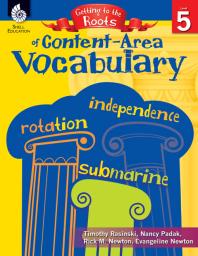 Getting To The Roots Of Contentarea Vocabulary 1st Edition Timothy Rasinski Nancy Padak Rick M Newton