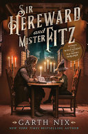 Sir Hereward And Mister Fitz Garth Nix