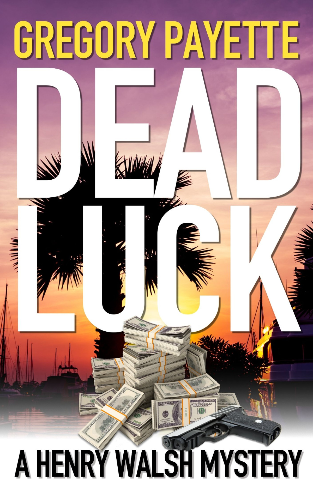 Dead Luck Gregory Payette