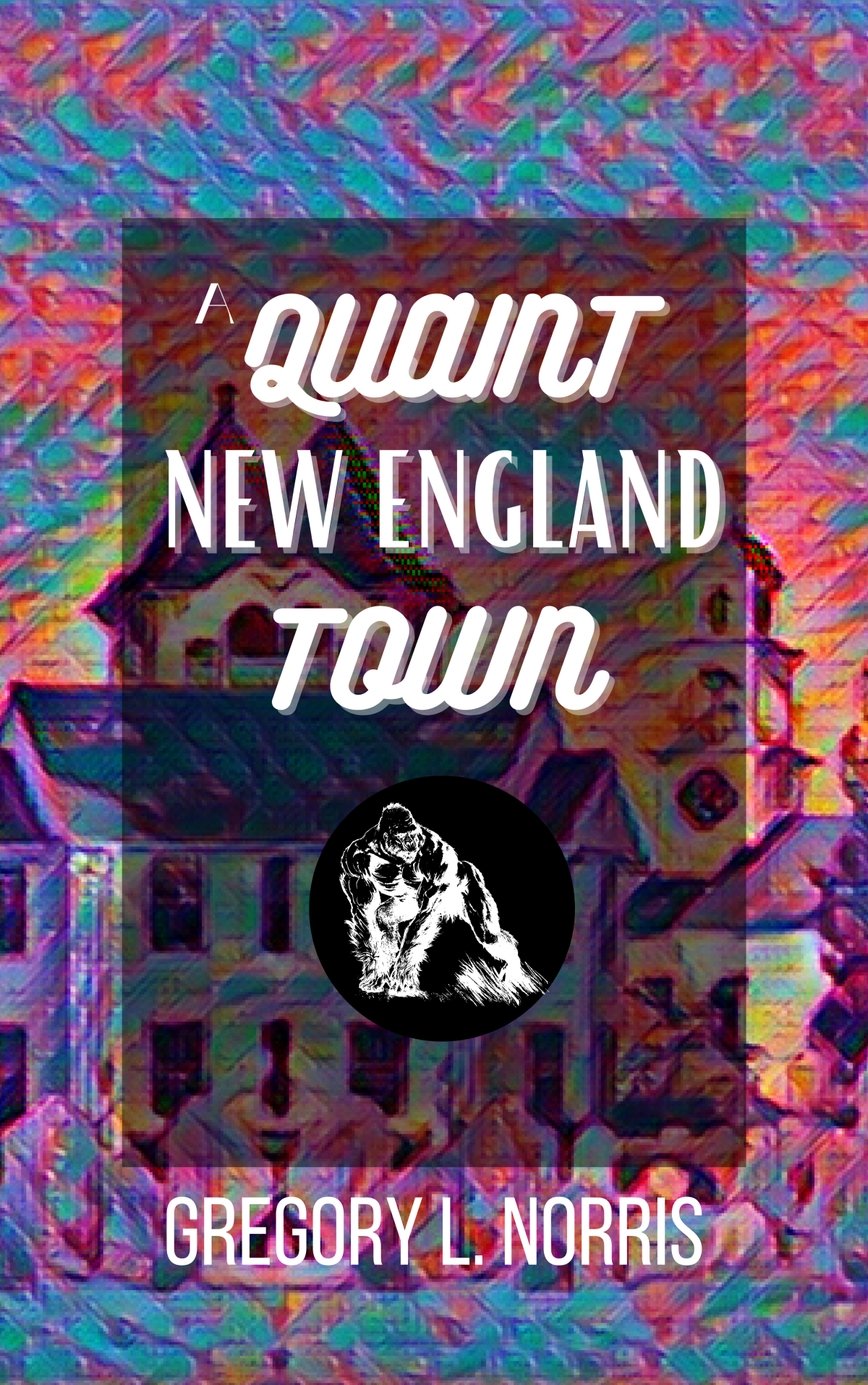 A Quaint New England Town Gregory L Norris