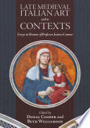 Late Medieval Italian Art And Its Contexts Donal Cooper Beth Williamson