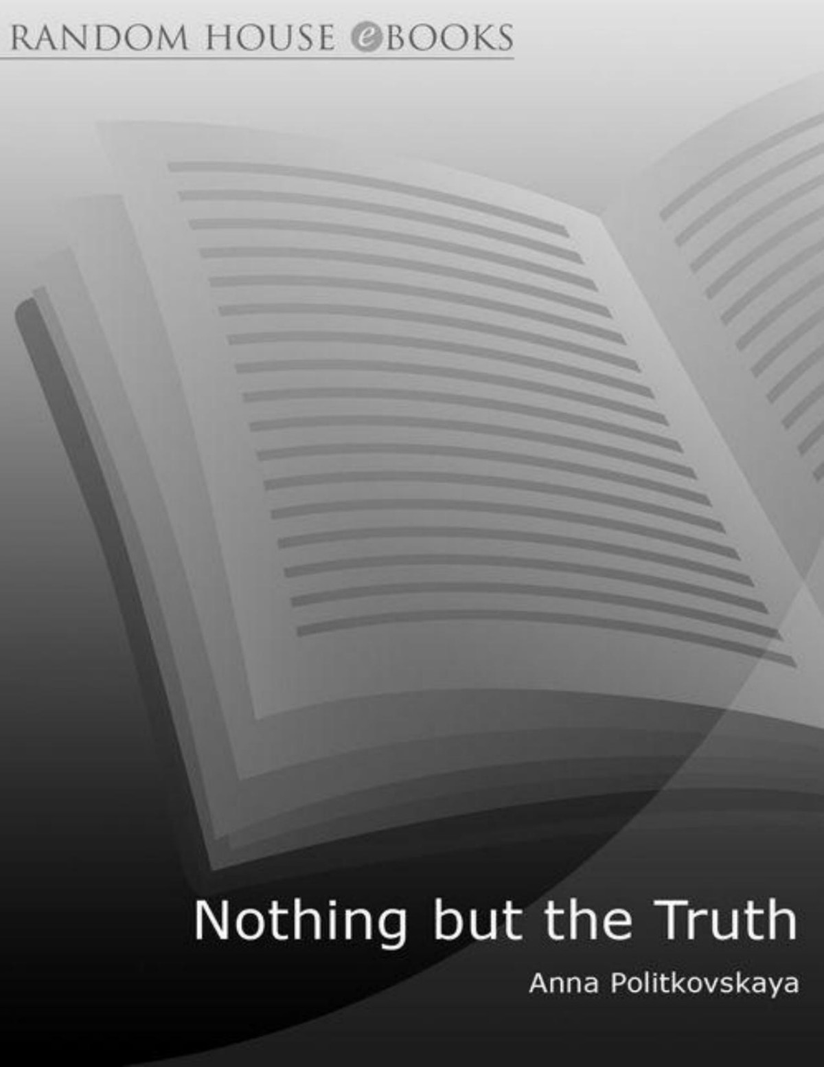 Nothing But The Truth Anna Politkovskaya
