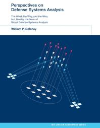 Perspectives On Defense Systems Analysis 1st Edition William P Delaney Stephen D Weiner Robert G Atkins Alan D Bernard Don M Boroson David J Ebel Aryeh Feder Jack G Fleischman Michael P Shatz Robert Stein