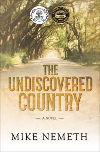 The Undiscovered Country A Novel Mike Nemeth