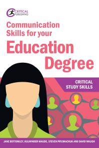 Communication Skills For Your Education Degree 1st Edition Jane Bottomley Kulwinder Maude Steven Pryjmachuk David Waugh
