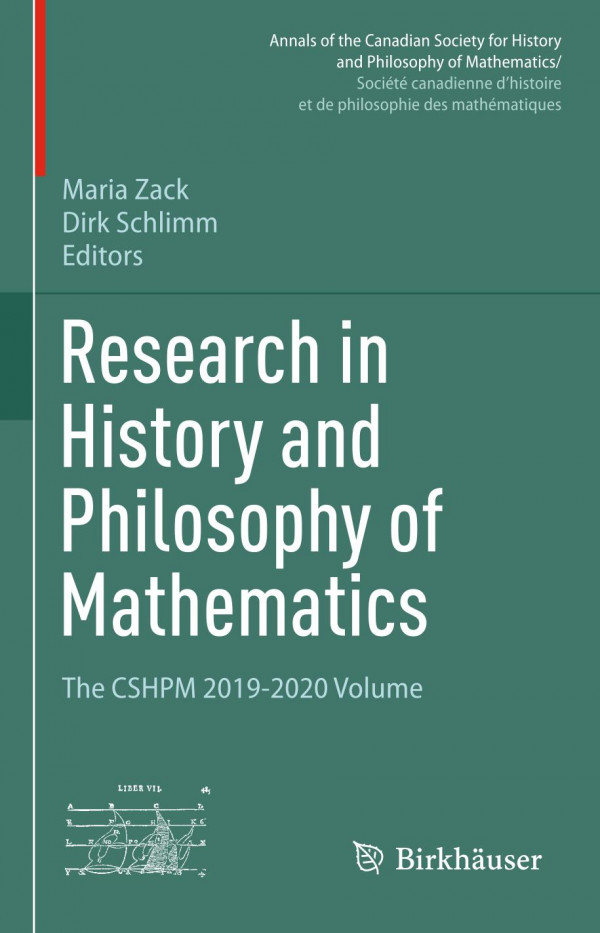 Research In History And Philosophy Of Mathematics The Cshpm 20192020 Volume Annals Of The Canadian Society For History And Philosophy Of Et De Philosophie Des Mathmatiques 1st Edition Maria Zack