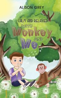 Calm And Relaxed With Monkey And Me Alison Grey
