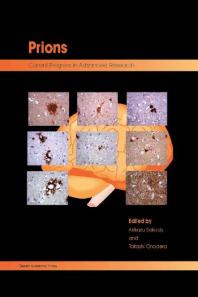 Prions Current Progress In Advanced Research 1st Edition Akikazu Sakudo Takashi Onodera